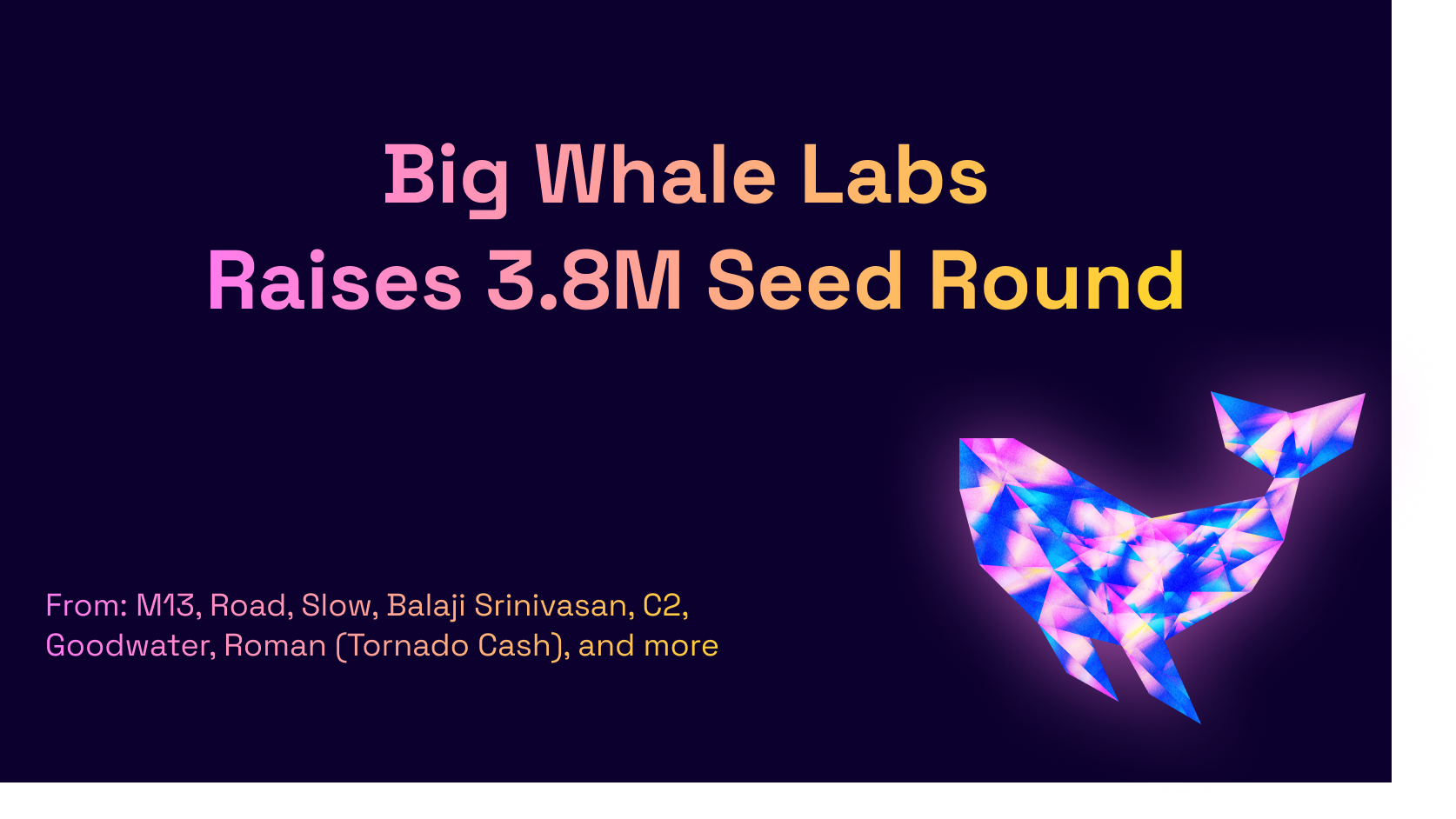 Big Whale Labs Seed Announcement